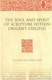 Couverture : The soul and spirit of scripture within Origen's exegesis