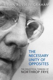 Couverture : The Necessary Unity of Opposites
            
                Frye Studies Hardcover