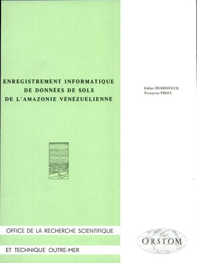 Couverture : Enregistrement informatique de données de sols de l'Amazonie vénézuélienne