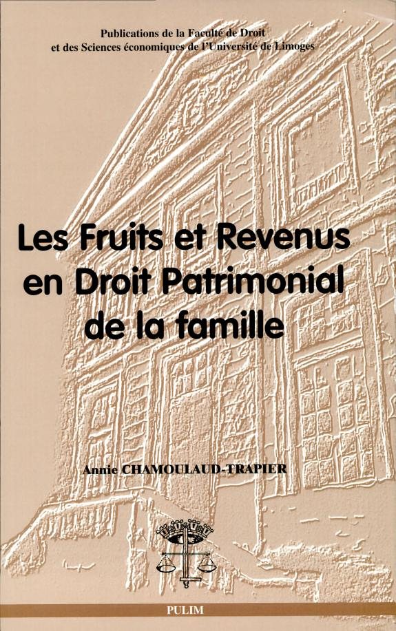 Couverture : Les fruits et revenus en droit patrimonial de la famille