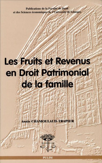 Couverture : Les fruits et revenus en droit patrimonial de la famille