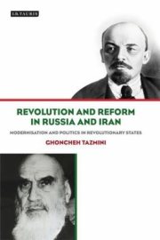 Couverture : Revolution And Reform In Russia And Iran Modernism And Politics In Revolutionary States