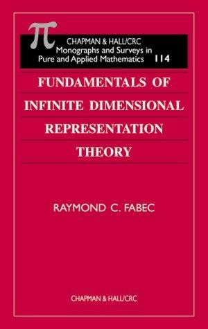 Couverture : Fundamentals of Infinite Dimensional Representation Theory (Chapman and Hall /Crc Monographs and Surveys in Pure and Applied Mathematics)