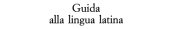 Couverture : Guida alla lingua latina