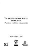 Couverture : La frágil democracia mexicana