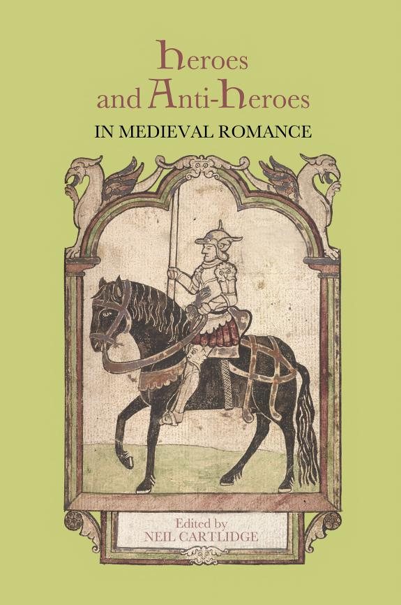 Couverture : Heroes and Anti-heroes in Medieval Romance