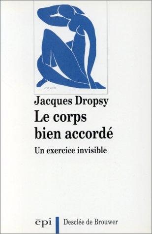 Couverture : Le Corps bien accordé - Un exercice invisible