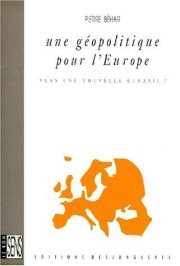 Couverture : Une géopolitique pour l'Europe