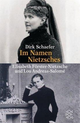 Couverture : Im Namen Nietzsches. Elisabeth Förster- Nietzsche und Lou Andreas- Salome.