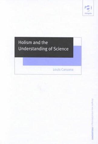 Couverture : Holism and the Understanding of Science (Ashgate New Critical Thinking in Philosophy)
