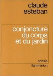 Couverture : Conjoncture du corps et du jardin ; suivi de Cosmogonie