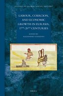Couverture : Labour, Coercion, and Economic Growth in Eurasia, 17th-20th Centuries