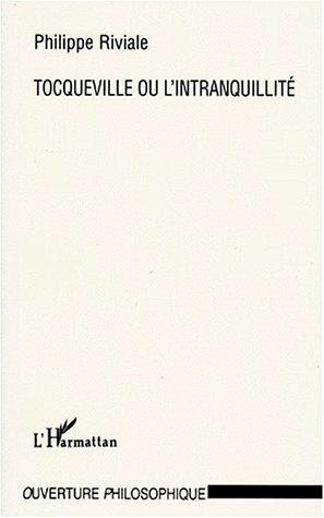 Couverture : Tocqueville ou l'intranquillité