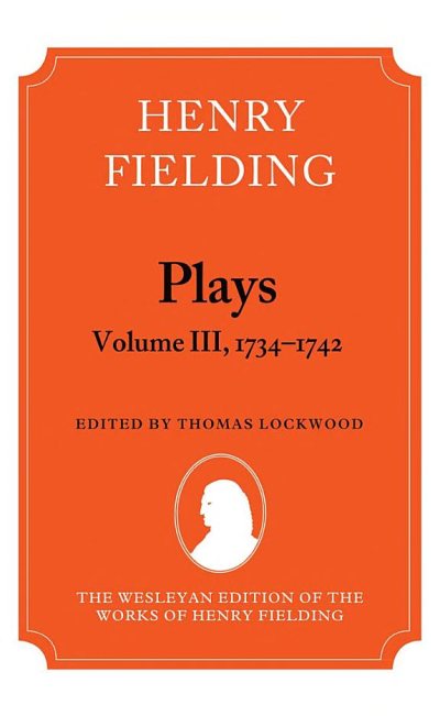 Couverture : Henry Fielding - Plays, Volume III 1734-1742