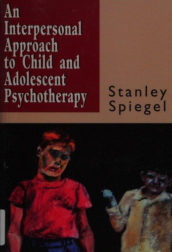 Couverture : An interpersonal approach to child and adolescent psychotherapy