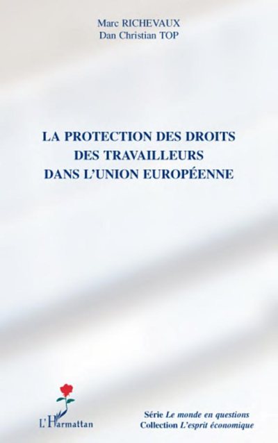 Couverture : La PROTECTION DES DROITS DES TRAVAILLEURS DANS L'UNION EUROPÉENNE