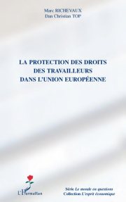 Couverture : La PROTECTION DES DROITS DES TRAVAILLEURS DANS L'UNION EUROPÉENNE