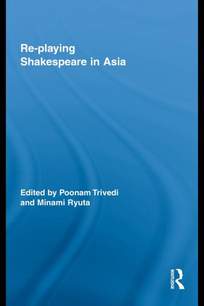 Couverture : Re-playing Shakespeare in Asia