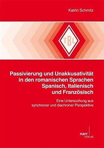 Couverture : Passivierung und Unakkusativität in den romanischen Sprachen Spanisch, Italienisch und Französisch