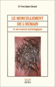 Couverture : Le morcellement de l'humain et ses sources mythologiques