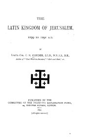 Couverture : The Latin kingdom of Jerusalem, 1099 to 1291 A.D.