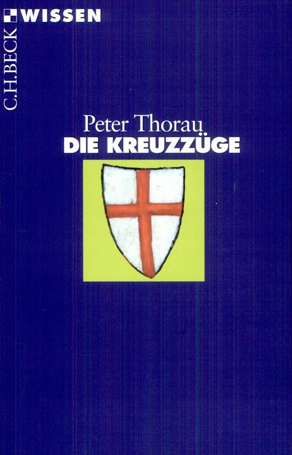 Couverture : Die Kreuzzüge (3., durchgesehene und aktualisierte Aufl.) Peter Thorau
