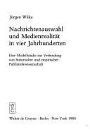 Couverture : Nachrichtenauswahl Und Medienrealitaet in Vier Jahrhunderten