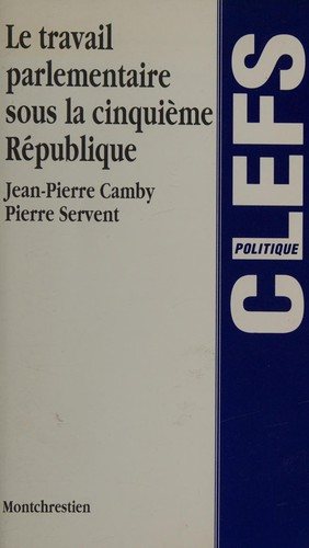 Couverture : Le travail parlementaire sous la cinquième République
