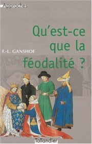 Couverture : Qu'est-ce que la féodalité ? (5e éd.) F. L. Ganshof