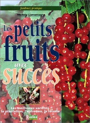 Couverture : Les petits fruits avec succès