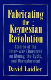 Couverture : Fabricating the Keynesian revolution