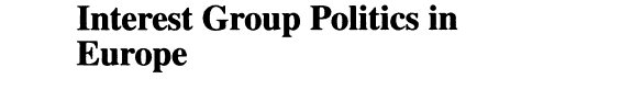 Couverture : Interest Group Politics in Europe