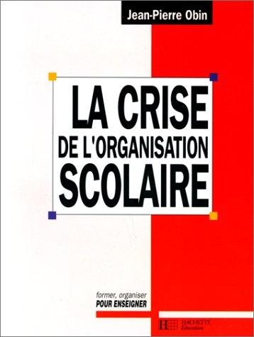 Couverture : La Crise de l'organisation scolaire