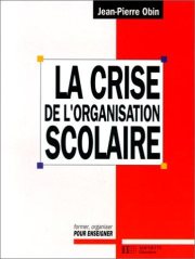 Couverture : La Crise de l'organisation scolaire