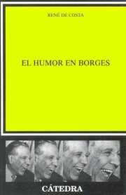 Couverture : El Humor En Borges (Critica Y Estudios Literarios)