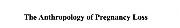 Couverture : Anthropology of Pregnancy Loss