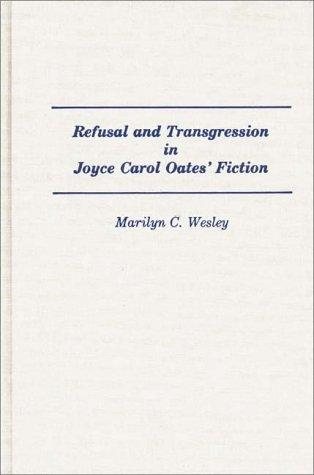 Couverture : Refusal and transgression in Joyce Carol Oates' fiction