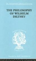 Couverture : Philosophy of Wilhelm Dilthey: International Library of Sociology A