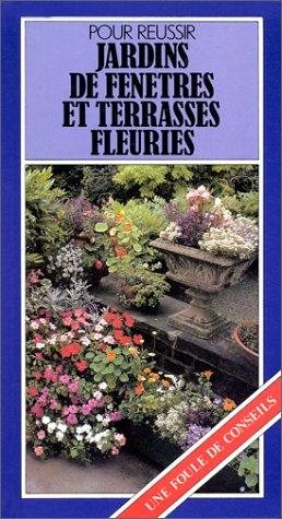 Couverture : Pour réussir jardins de fenêtres et terrasses fleuries