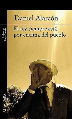 Couverture : El Rey Siempre Est Por Encima Del Pueblo