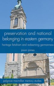 Couverture : Preservation and National Belonging in Eastern Germany