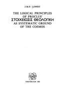 Couverture : The logical principles of Proclus' Stoicheiōsis theologikē as systematic ground of the cosmos