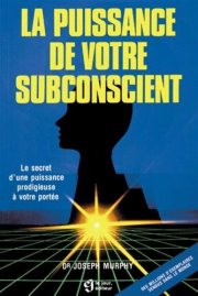 Couverture : La puissance de votre subconscient