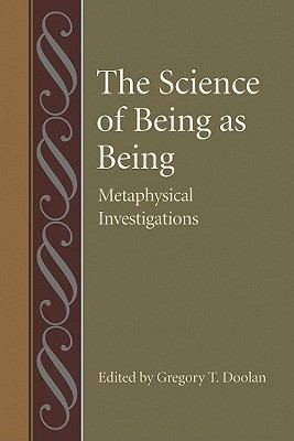 Couverture : The Science Of Being As Being Metaphysical Investigations