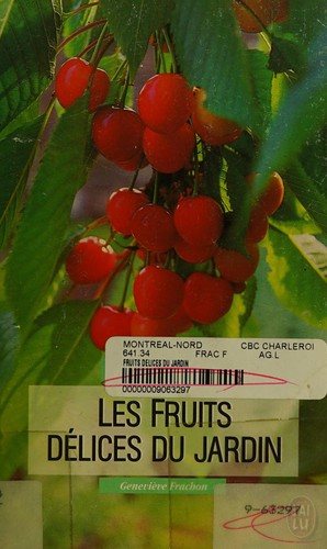 Couverture : Les Fruits délices du jardin