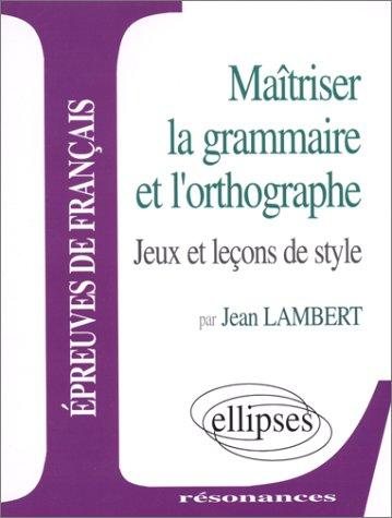 Couverture : Maîtriser la grammaire et l'orthographe