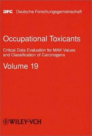 Couverture : Occupational Toxicants: Critical Data Evaluation for MAK Values and Classification of Carcinogens, Volume 19 (The MAK-Collection for Occupational Health ... Part I: MAK Value   Documentations (DFG))