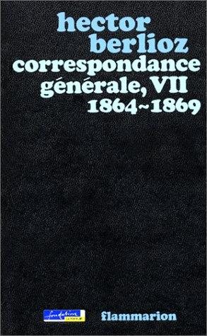 Couverture : Correspondance générale, tome 7, 1864-1869