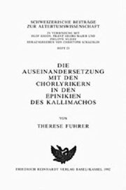 Couverture : Die Auseinandersetzung Mit Den Chorlyrikern in Den Epinikien Des Kallimachos
