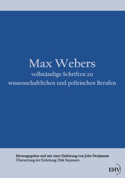 Couverture : Max Webers vollständige Schriften zu wissenschaftlichen und politischen Berufen